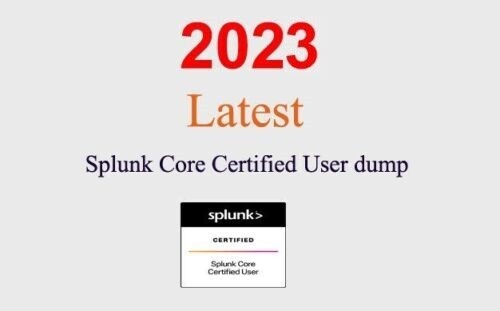 Splunk Core Certified User SPLK-1001 Q&A GUARANTEED (1 month update)