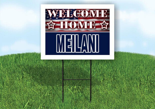 MEILANI WELCOME HOME FLAG 18 in x 24 in Yard Sign Road Sign with Stand