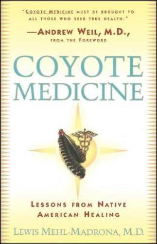 Coyote Medicine: Lessons from Native American Healing - Paperback - GOOD