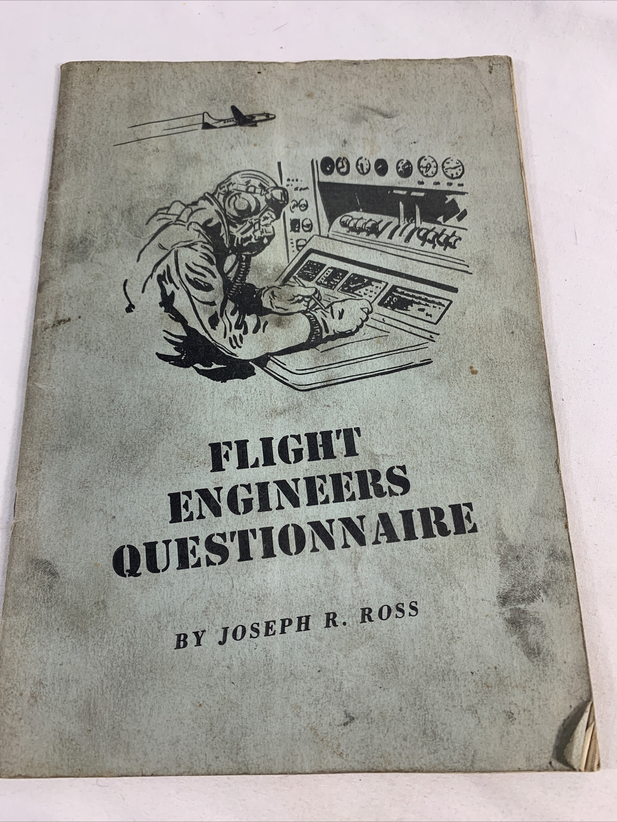 1955 Flight Engineers Questionnaire By Joseph R. Ross
