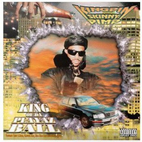 Kingpin Skinny Pimp - King of Da Playaz Ball [New CD]