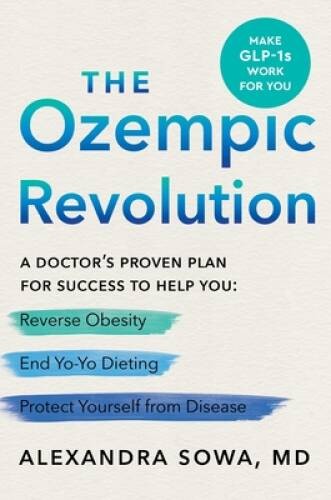 The Ozempic Revolution A Docto - VERY GOOD
