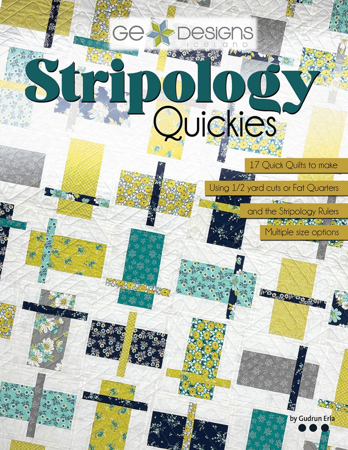 Stripology Quickies Quilt Pattern Book # GE-518 by Gudrun Erla of G. E. Designs