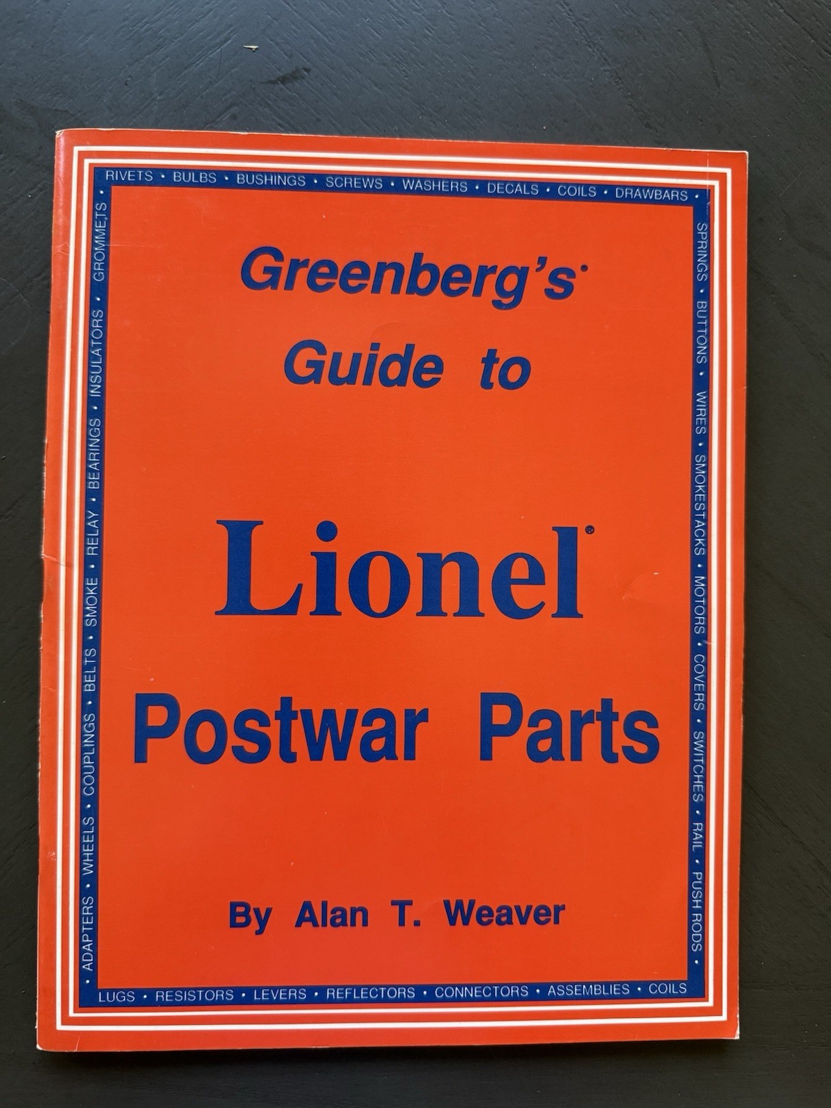 Greenberg’s Guide To Lionel Postwar Parts By Alan Weaver