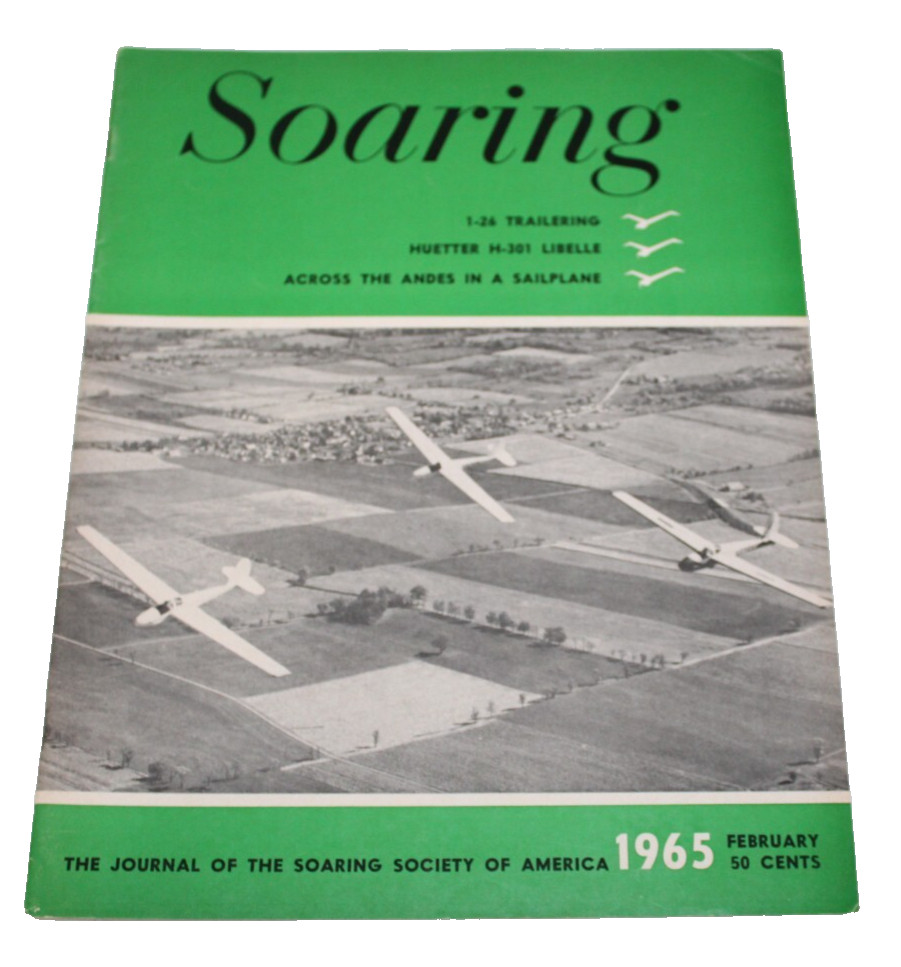Soaring Magazine February 1965 Across The Andes Huetter H-301 Libelle