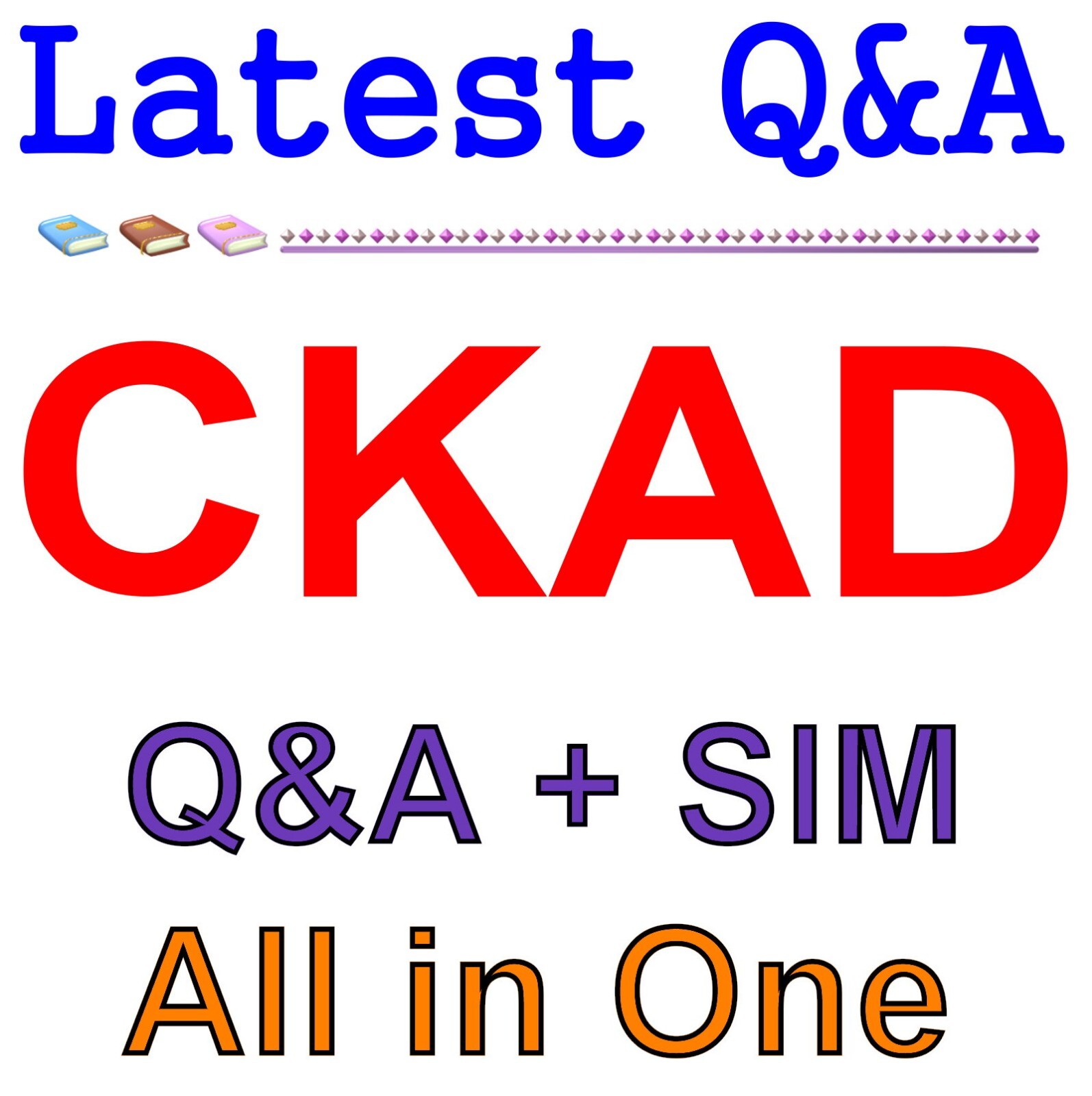 Certified Kubernetes Application Developer CKAD Exam Q&A