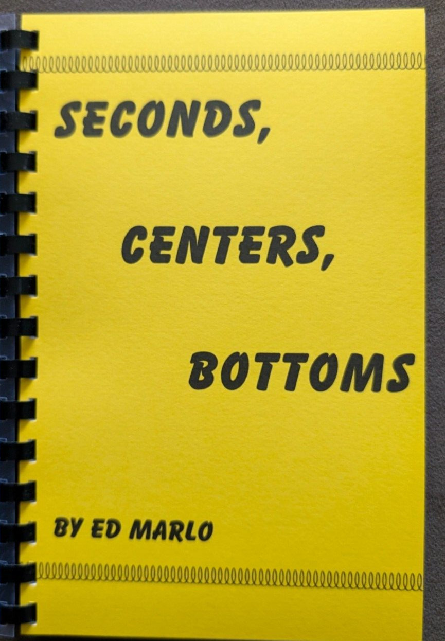 Seconds, Centers and Bottoms by Ed Marlo