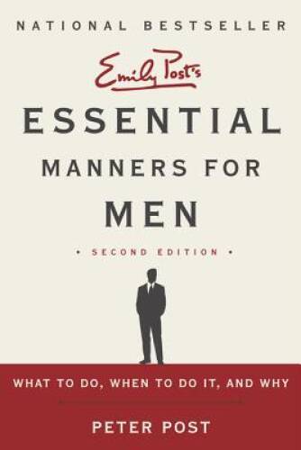 Essential Manners for Men 2nd Edition: What to Do, When to D - ACCEPTABLE
