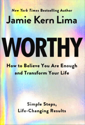 Worthy: How to Believe You Are and Transform Your Life - By Jamie Ke - VERY GOOD