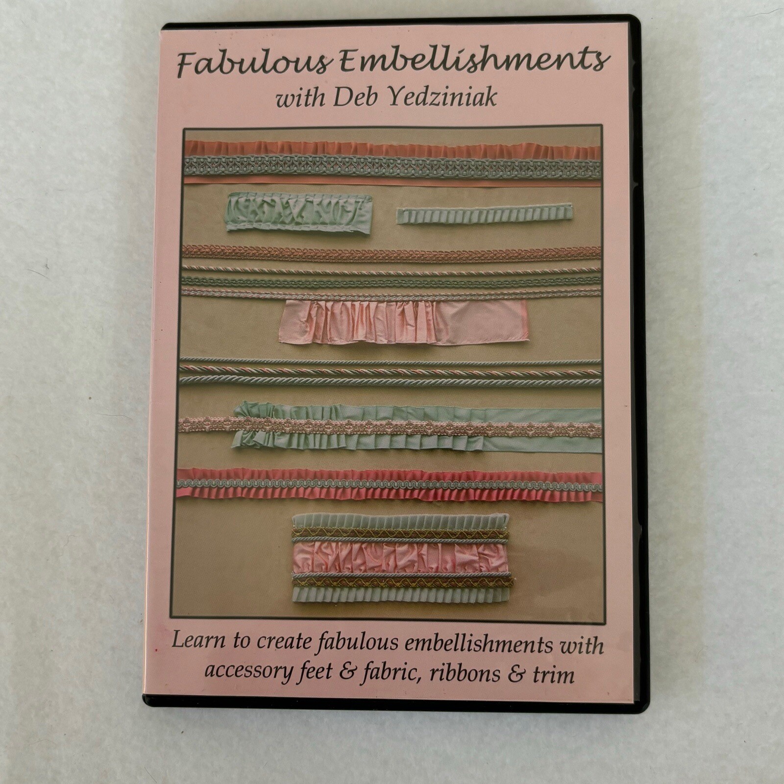 Fabulous Embellishments DVD w/ Deb Yedziniak Create Fabulous Fashion/Decor Trims