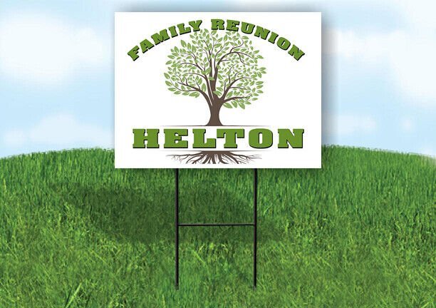 HELTON FAMILY REUNION GR TREE 18 in x24 in Yard Sign Road Sign with Stand