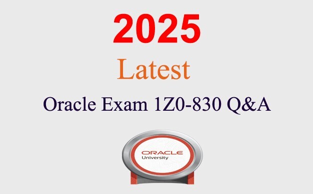 Oracle OCP 1Z0-830 Q&A GUARANTEED (1 month update)