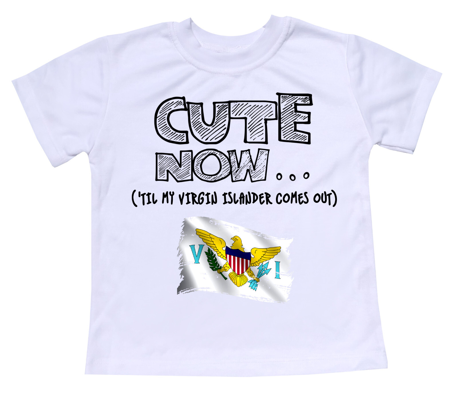 Cute Now... 'Til My Virgin Islander Comes Out Toddler Kids Usvi Flag T-shirt