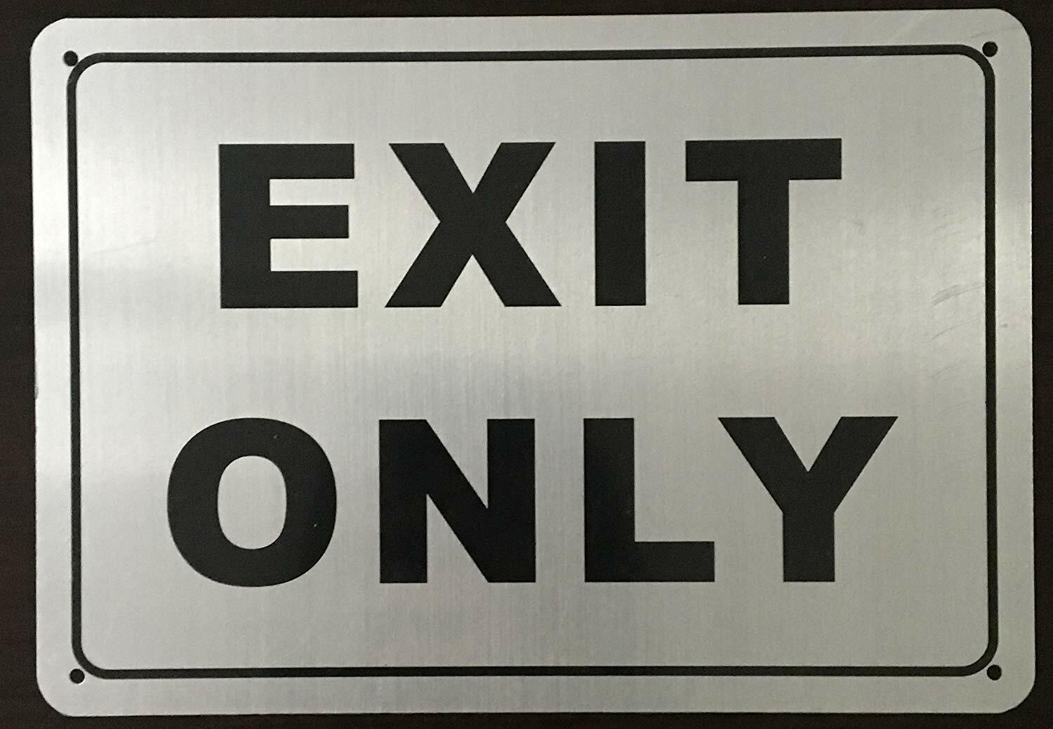 EXIT ONLY Sign (Brushed Aluminium, 7x10) Potere d'argento Line-REF24-1027