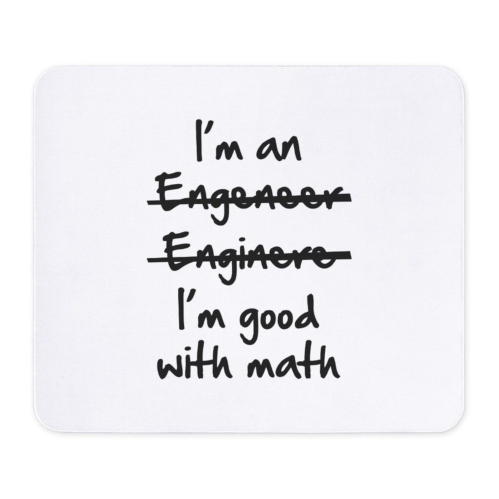 CafePress I'm Good With Math Mousepad  (1435299201)