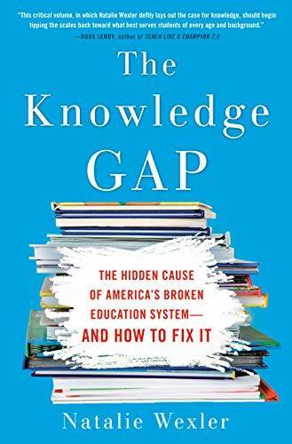 The Knowledge Gap: The hidden cause of America's broken education sy - VERY GOOD
