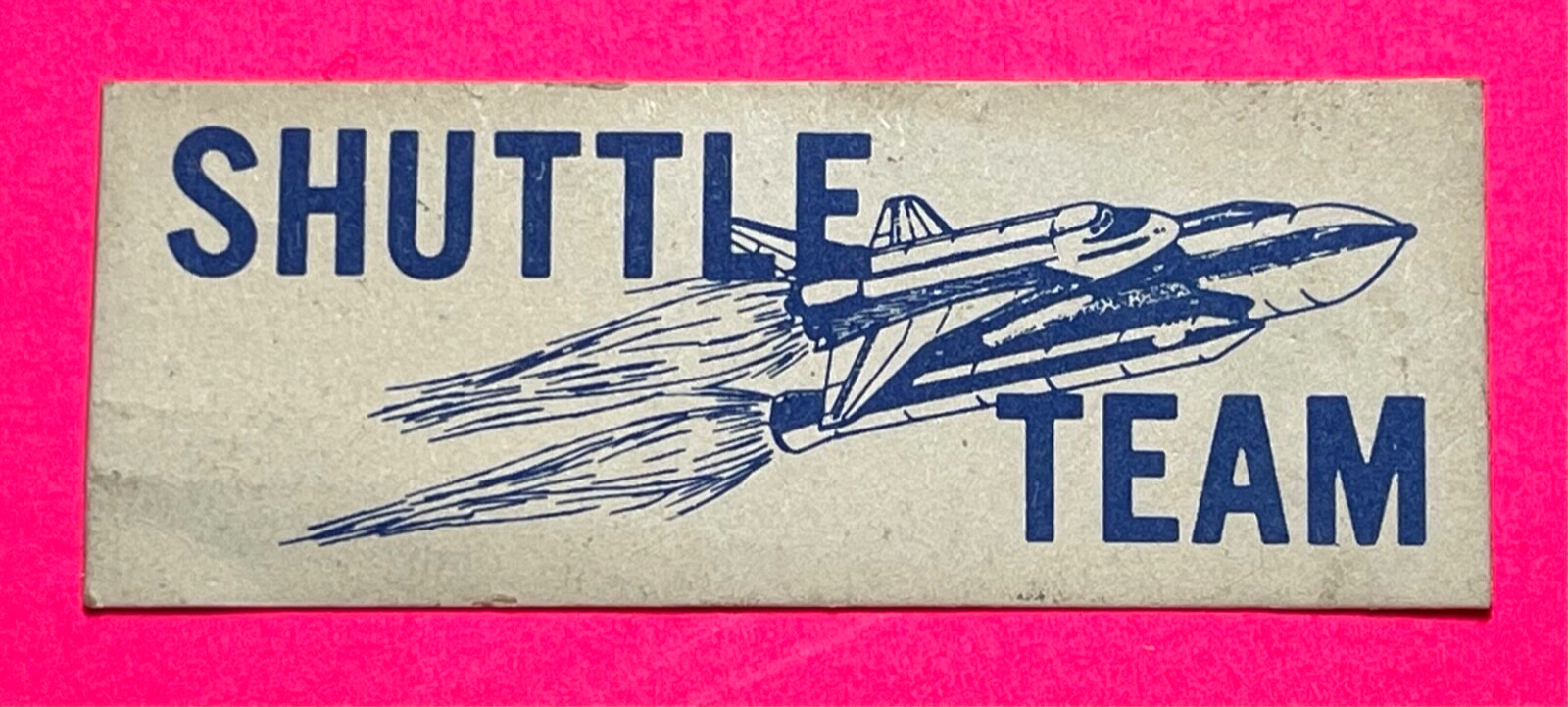 SHUTTLE TEAM OBSCURE ORIGINAL DECAL STICKER RARE SIZE  1 x 2.5 INCH