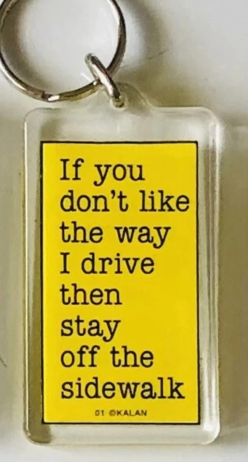 Funny Keychain Keyring (If You Don’t Like the Way I Drive Stay Off the Sidewalk)