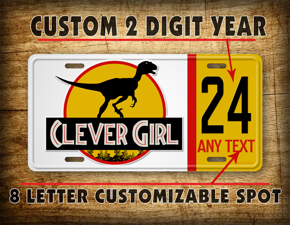 Clever Girl Velociraptor License Plate Personalized YEAR and TEXT Jurassic Dino