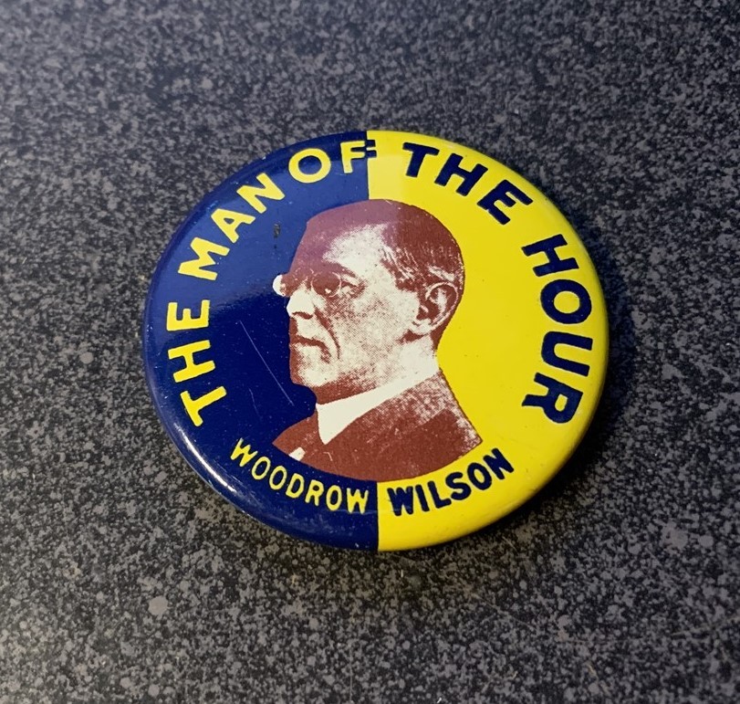 WOODROW WILSON The Man of the Hour 1 5/8" political campaign button / pin