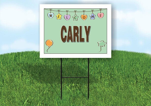 CARLY WELCOME BABY GREEN  18 in x 24 in Yard Sign Road Sign with Stand