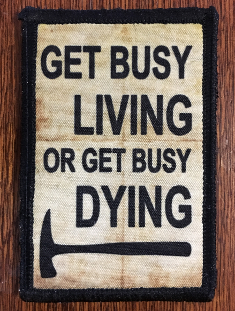 Shawshank Get Busy Living Morale Patch Military Tactical Army Badge Flag Hook
