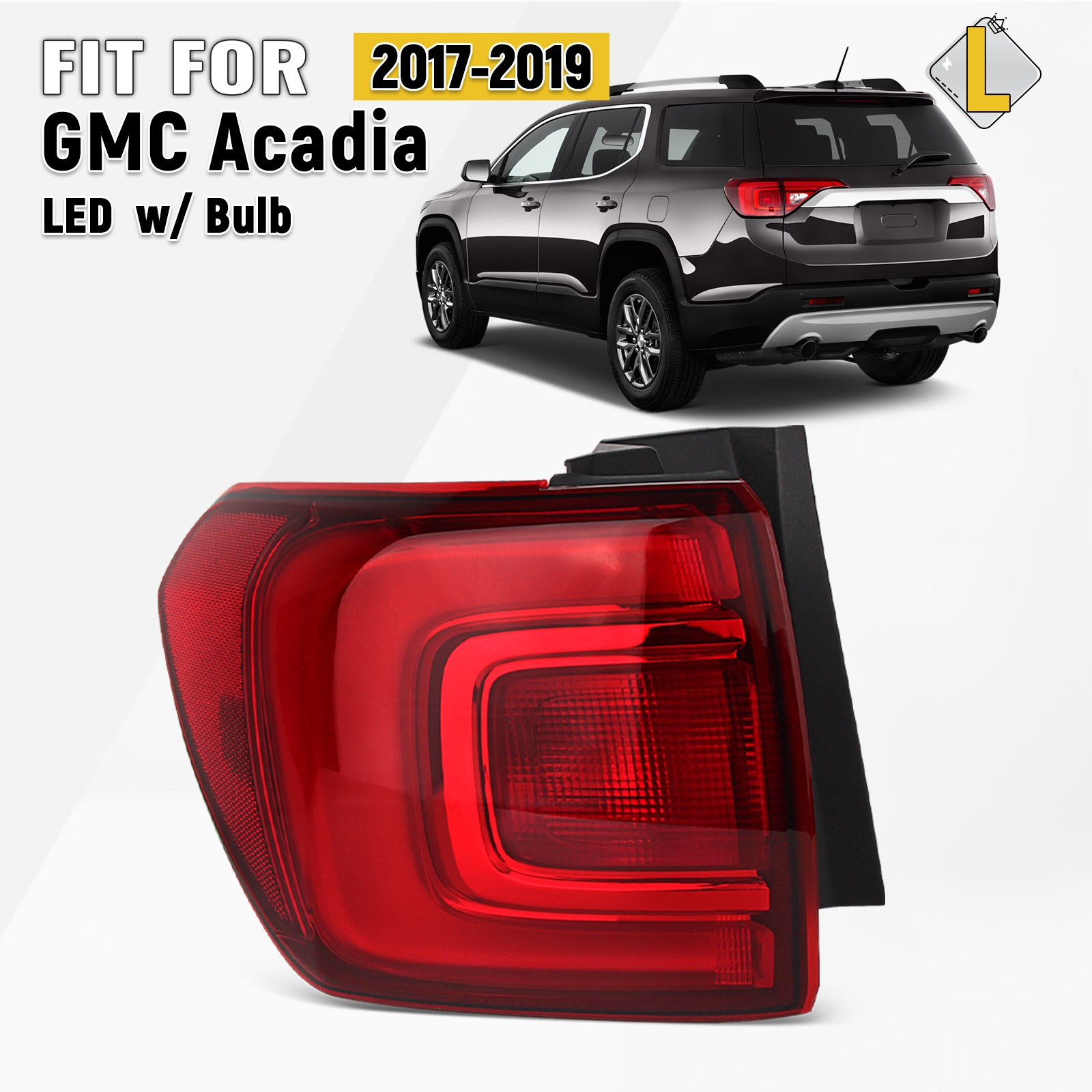 LED Tail Light For 2017 2018 2019 GMC Acadia w/o Terrain Pkg Outer Driver Side