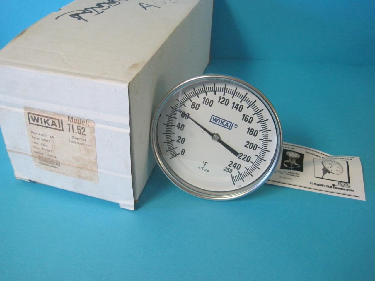 NEW WIKA MODEL TI 52 BIMETAL THERMOMETER 6" STEM LENGTH 0/250 F/C 1/2" NPT