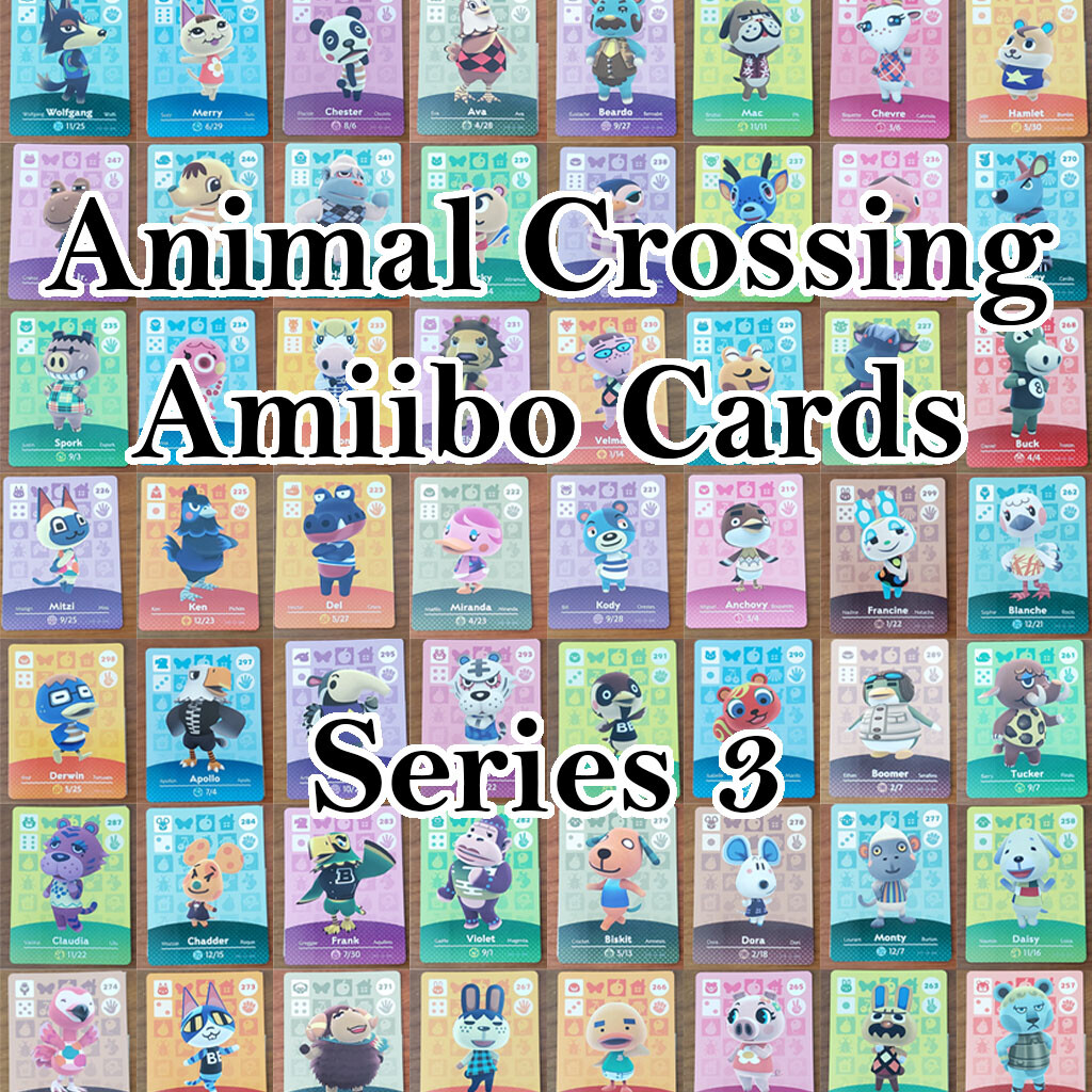 Animal Crossing Amiibo Cards Series 3 #219-299 Mint & Un-scanned (Choose cards)