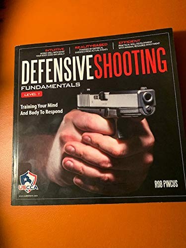 Defensive Shooting Fundamentals - Paperback By Rob Pincus - GOOD