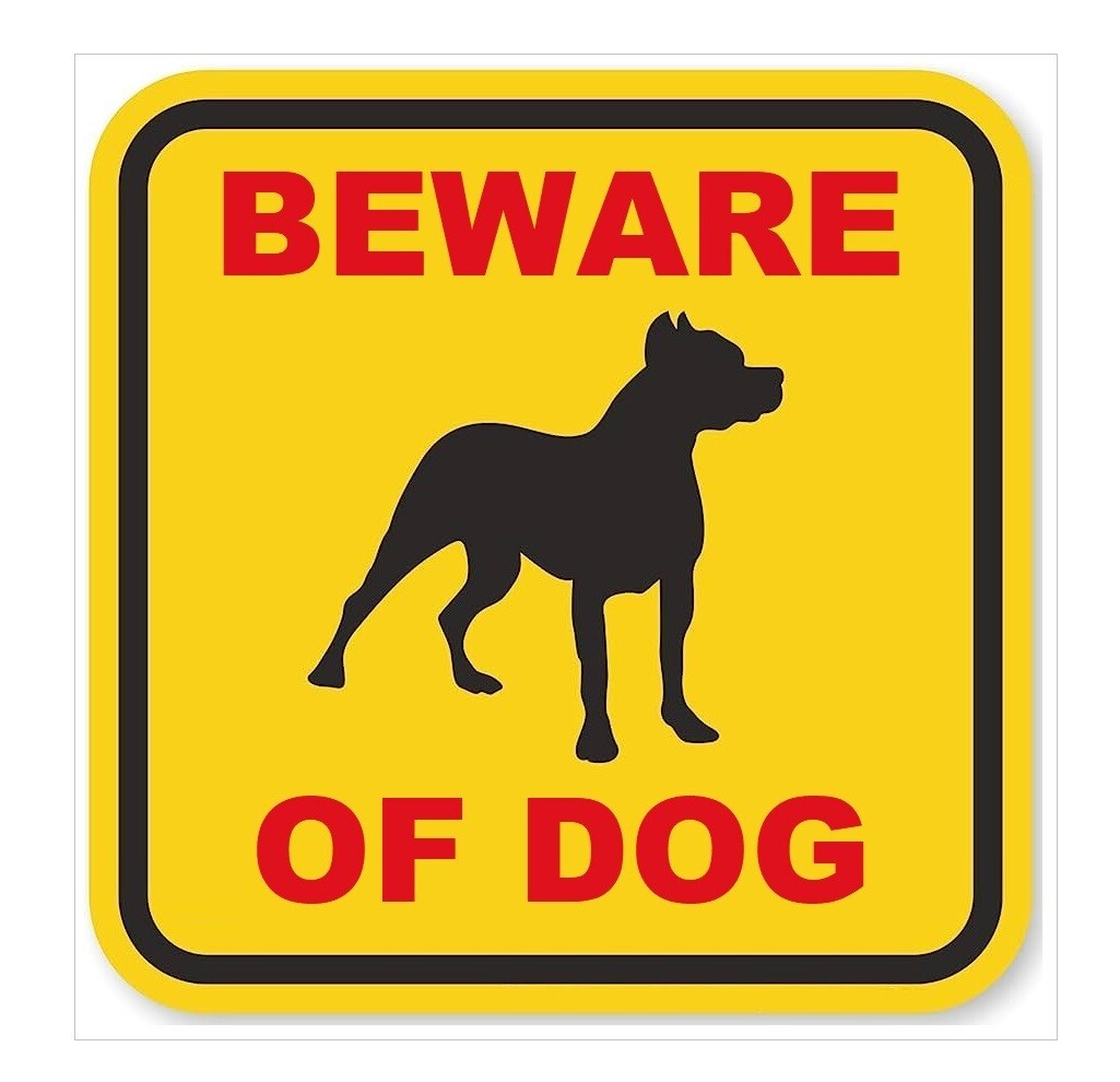 "Beware of Dog" water-proof laminated label with double-sided tape at the back