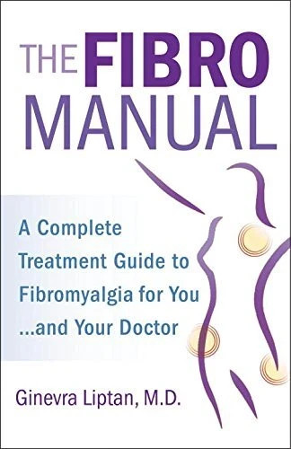 The FibroManual: A Complete Fibromyalgia Treatment Guide for You (110196720X)