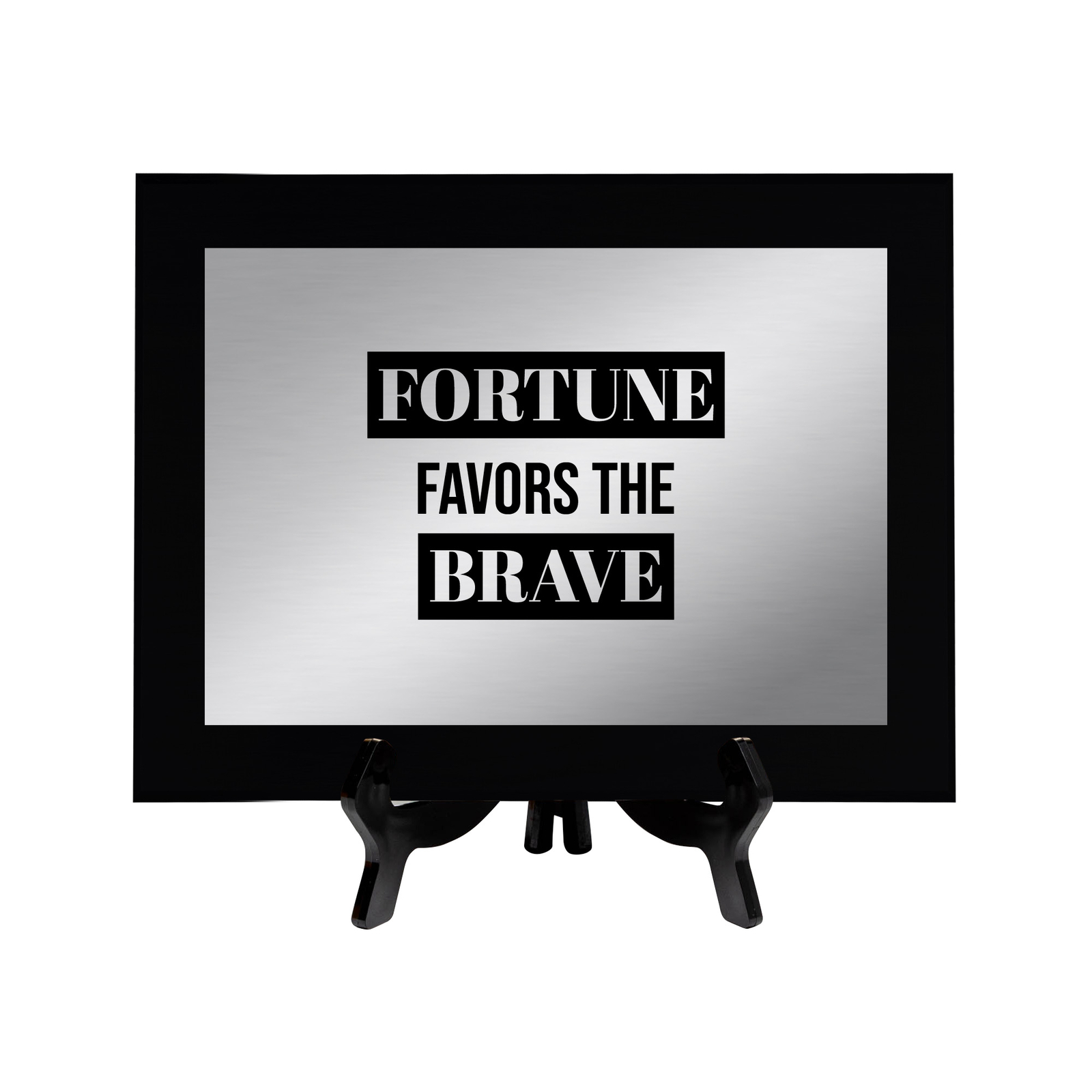 Fortune Favors The Brave Decorative Wall Plaque | Easel Mount Option