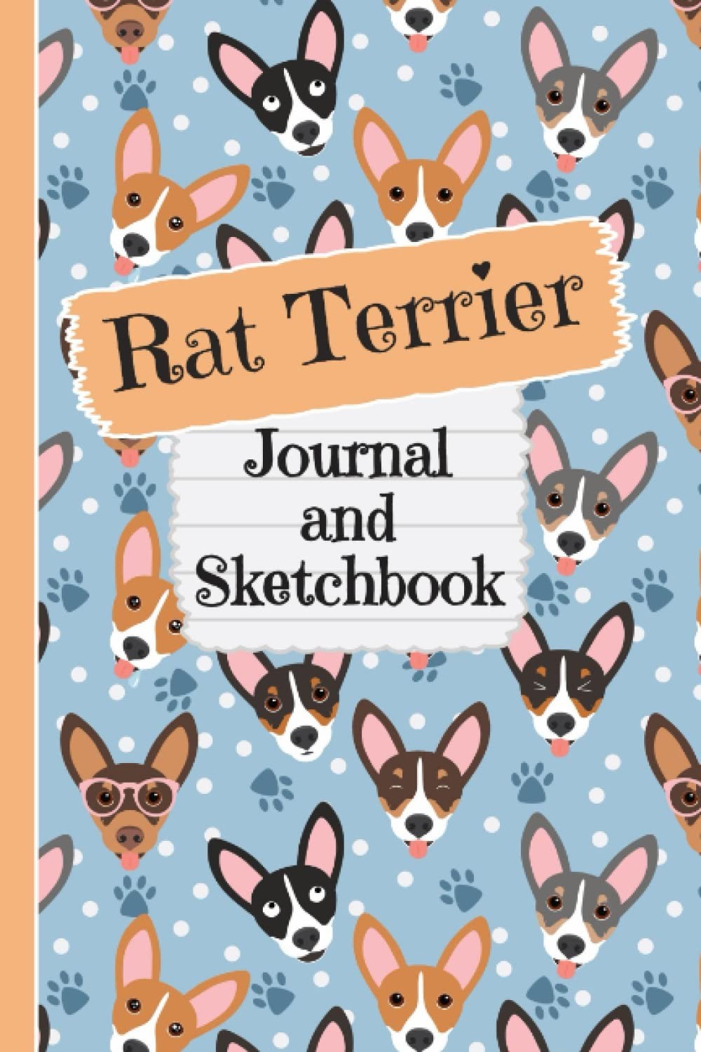 Rat Terrier Journal and Sketchbook: Cute Rat Terrier Gifts for Rat Terrier Moms