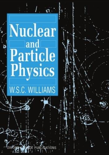 Nuclear and Particle Physics (Oxford Science Publications) - Paperback - GOOD