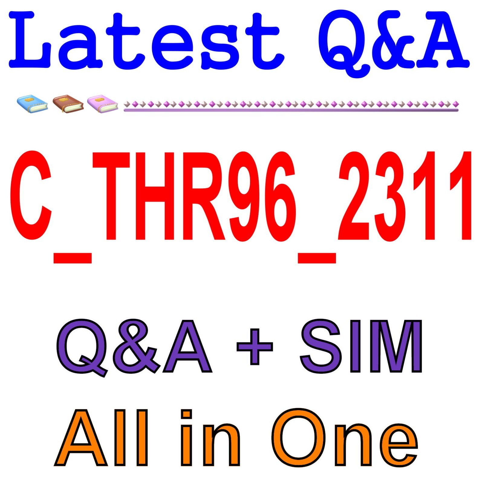 Best Exam Practice Material for C_THR96_2311 Exam Q&A