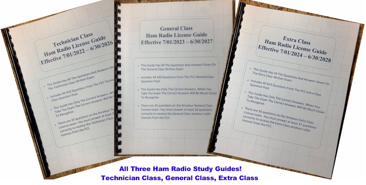 TECHNICIAN, GENERAL AND EXTRA CLASS STUDY GUIDES COMPLETE QUESTION POOL FOR EACH