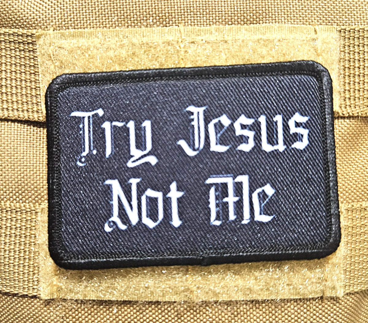 Try jesus not me meme 2"x3" hook & loop funny patch