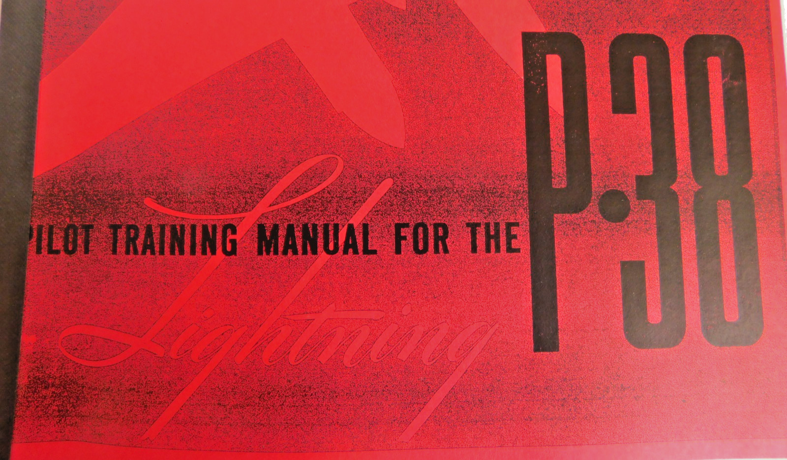 P-38 LIGHTING "PILOT TRAINING MANUAL FOR THE P-38 LIGHTING",