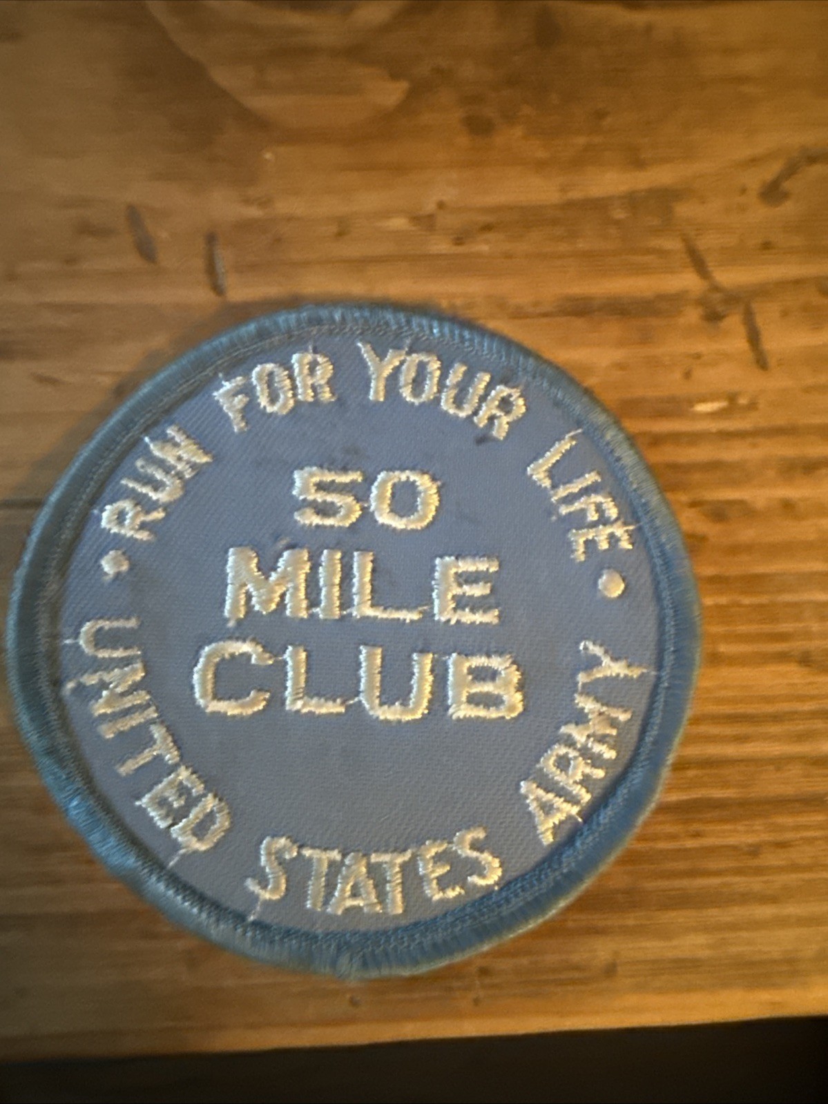 Vintage US Army 50 Mile Club Patch Run For Your Life Round Blue White