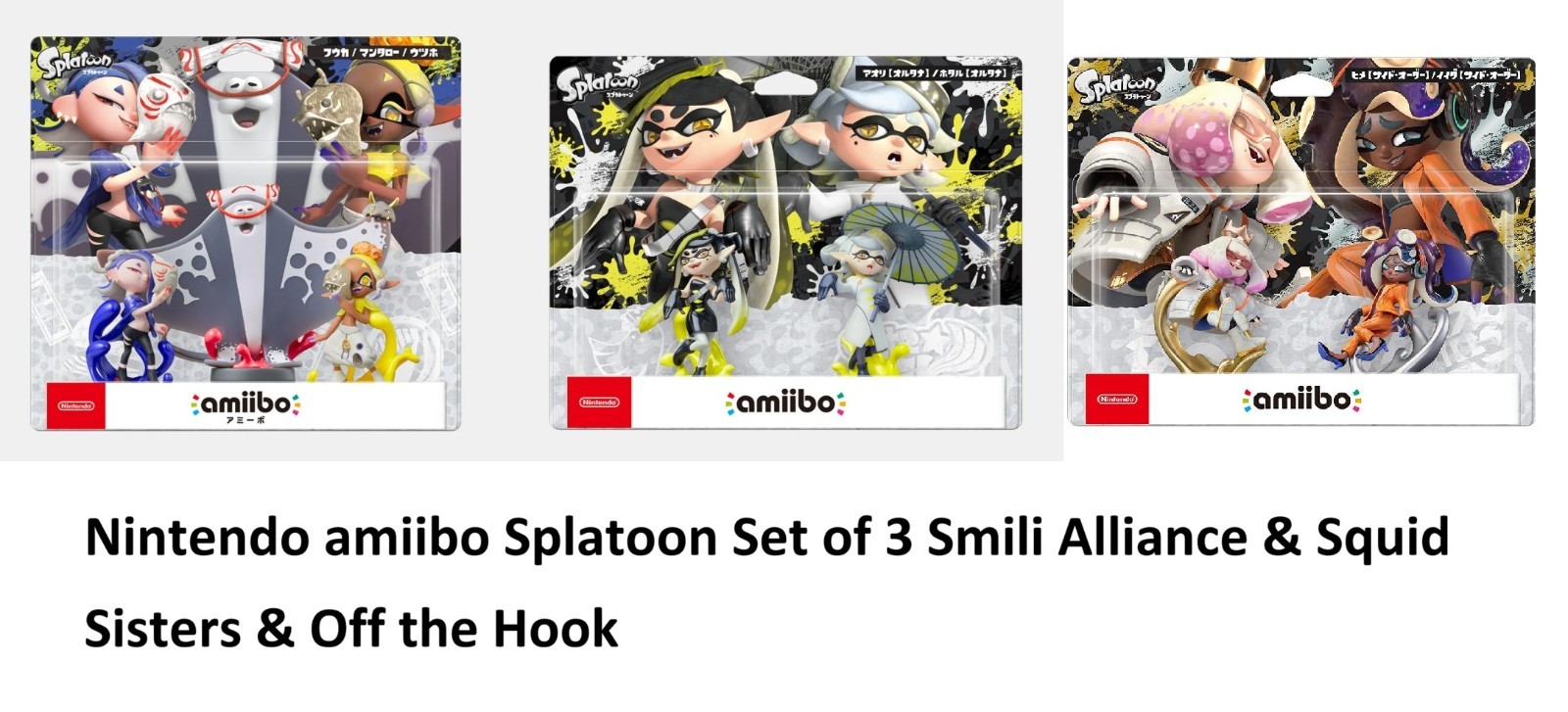 Nintendo amiibo Splatoon Set of 3 Smili Alliance & Squid Sisters & Off the Hook