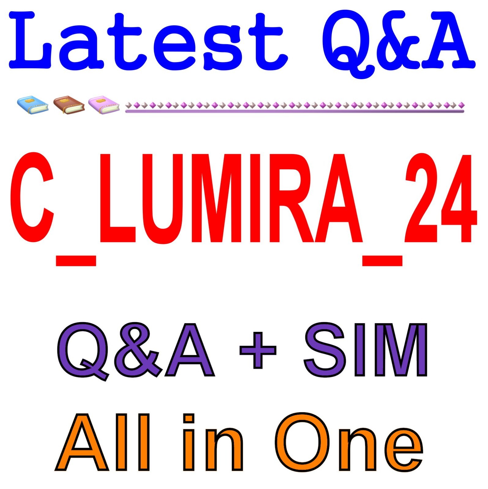 Best Exam Practice Material for C_LUMIRA_24 Exam Q&A