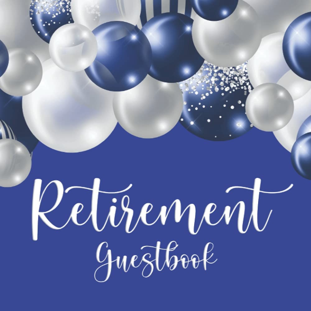 Retirement Guestbook: Happy Retirement Book for Guests to Sign In at a Party - G