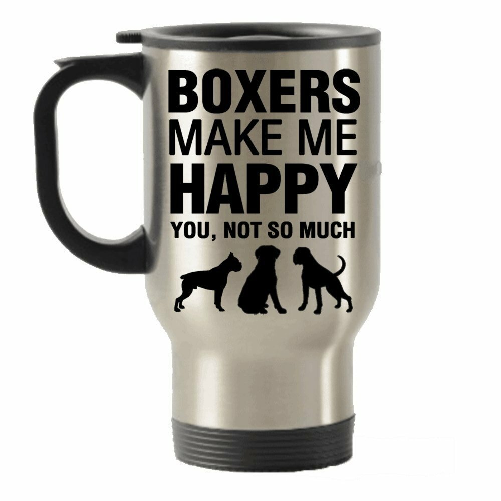 Boxers Make Me Happy Stainless Steel Travel Insulated Tumblers Mug
