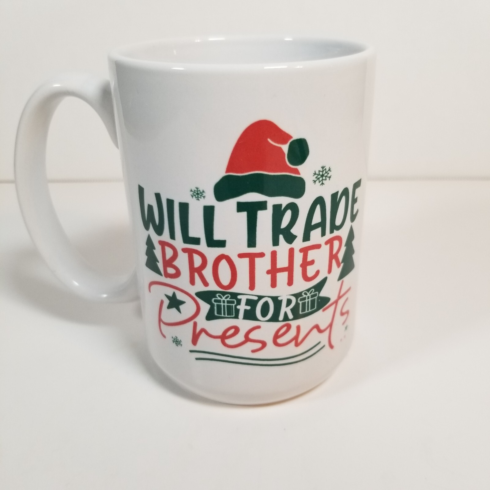 Will trade brother for presents Coffee  Mug 15 oz