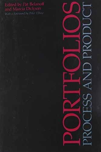 Portfolios: Process and - Paperback, by Belanoff Pat; Dickson - Very Good