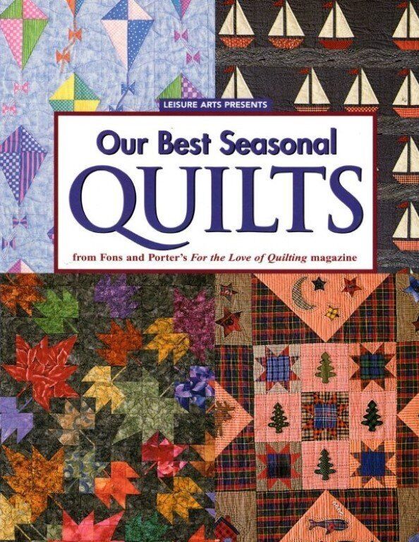 LEISURE ARTS PRESENTS OUR BEST SEASONAL QUILTS 28 PRETTY DESIGNS