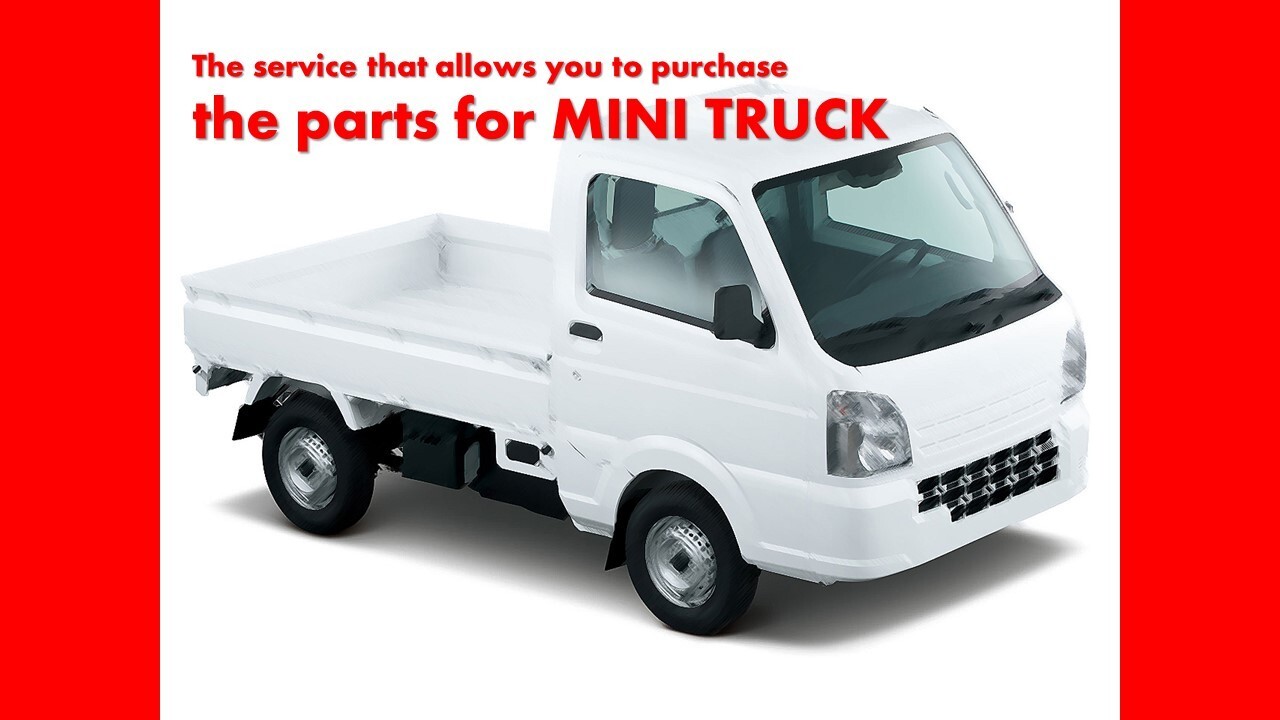 The service that allows you to purchase the parts for JAPANESE MINI TRUCK