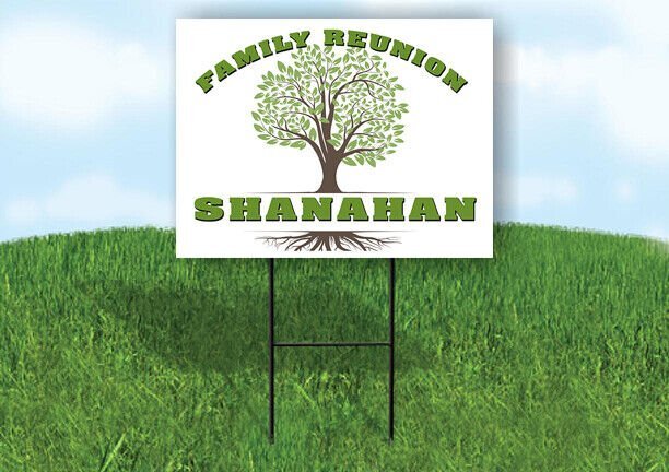 SHANAHAN FAMILY REUNION GR TREE 18 in x24 in Yard Sign Road Sign with Stand