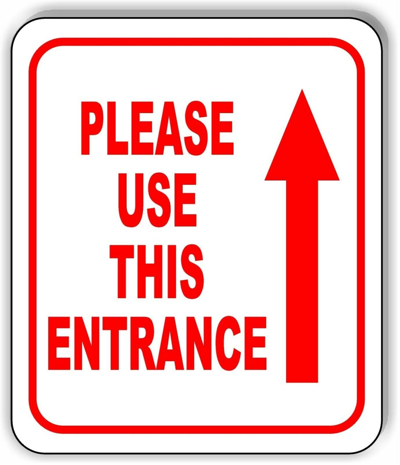 Please use this entrance Up Arrow Aluminum Composite Sign